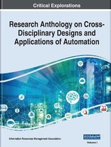 Research Anthology on Cross-Disciplinary Designs and Applications of Automation