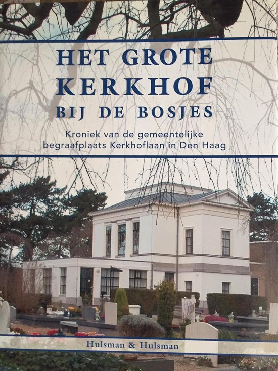 9789067344722 - Het grote kerkhof bij de bosjes