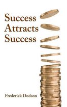 Success Attracts Success