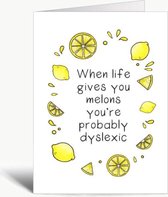 When life gives you melons - Wenskaart met envelop - Grappige teksten - Engels - Motivatie - Wijsheden