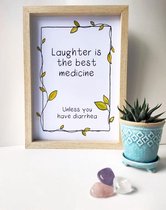 Laughter is the best medicine - Print A4 - Kleine poster - Grappige teksten - Engels - Motivatie - Wijsheden