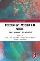 Border Regions Series- Borderless Worlds for Whom?
