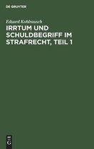 Irrtum Und Schuldbegriff Im Strafrecht, Teil 1