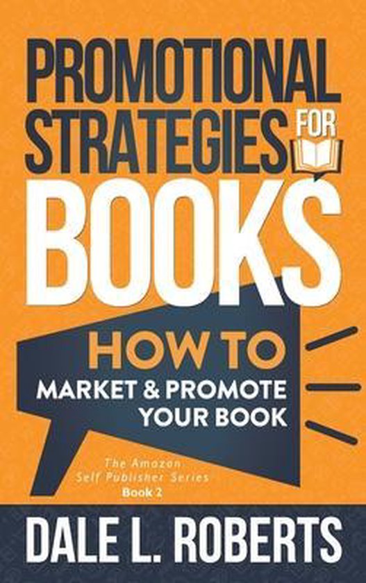 The Amazon Self Publisher- Promotional Strategies for Books - cover
