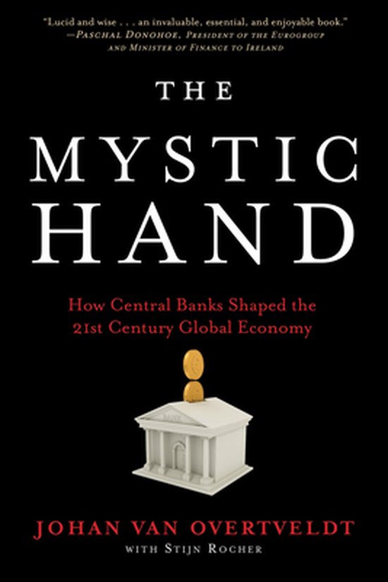 Boekomslag van 'The Mystic Hand'. Een boek over hoe centrale banken de wereldeconomie vormden. Met citaten van Paschal Donohoe.