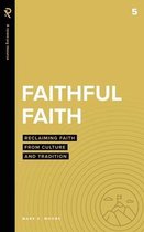 Real Life Theology- Faithful Faith