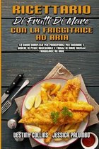 Ricettario Di Frutti Di Mare Con La Friggitrice Ad Aria