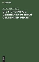 Die Sicherungsubereignung Nach Geltendem Recht