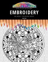Embroidery: AN ADULT COLORING BOOK