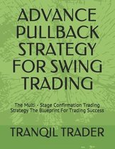 Advance Pullback Strategy for Swing Trading