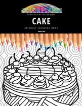 Cake: AN ADULT COLORING BOOK