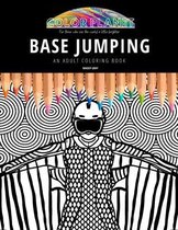 Base Jumping: AN ADULT COLORING BOOK