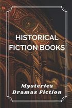 Historical Fiction Books: Mysteries, Dramas Fiction