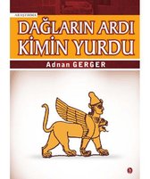 Dağların Ardı Kimin Yurdu