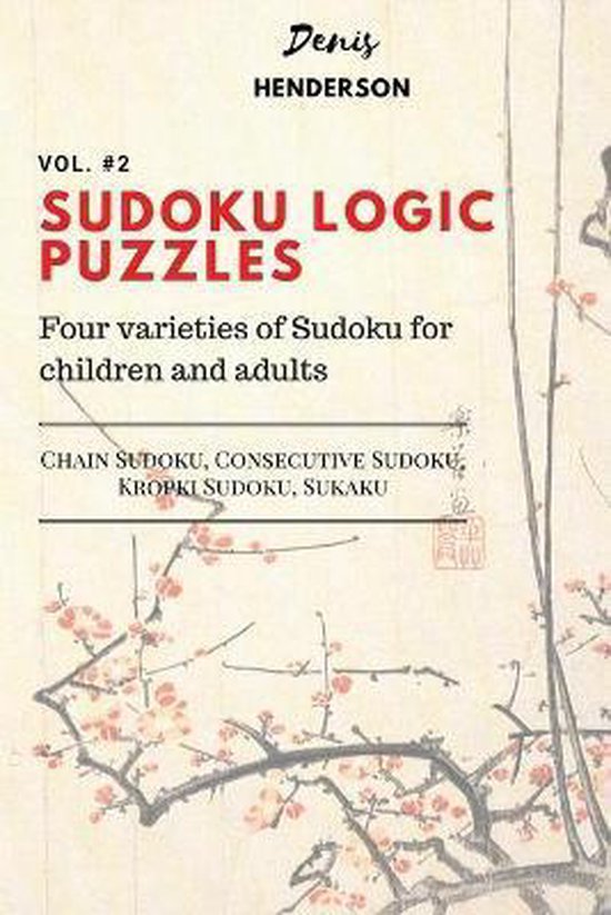 Japanese Logic Puzzles Sudoku Logic Puzzles. Vol. 2, Denis Henderson
