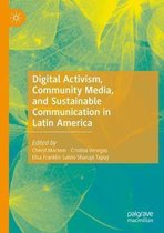Digital Activism Community Media and Sustainable Communication in Latin Americ