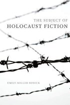 The Subject of Holocaust Fiction