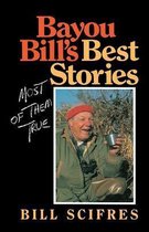 Bayou Bill's Best Stories