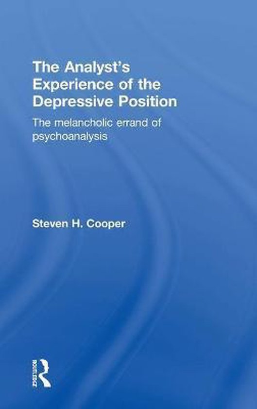 The Analyst's Experience of the Depressive Position - cover