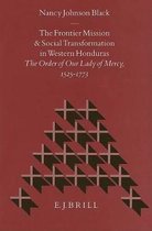 Studies in Christian Mission-The Frontier Mission and Social Transformation in Western Honduras