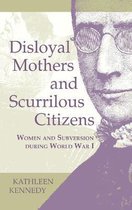 Disloyal Mothers and Scurrilous Citizens