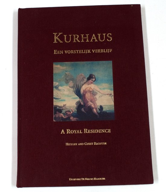 9789077032572 - Kurhaus - Een Vorstelijk Verblijf - A Royal Residence