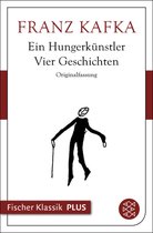Fischer Klassik Plus - Ein Hungerkünstler. Vier Geschichten