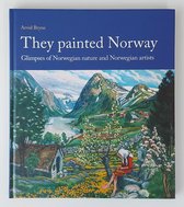 They painted Norway. Glimpses of Norwegian nature and Norwegian artists