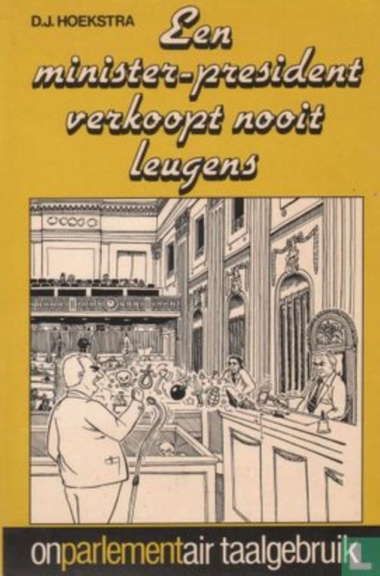 9789067070225 - Minister-president verk. nooit leugens
