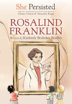 She Persisted- She Persisted: Rosalind Franklin