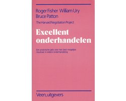 Excellent onderhandelen : een praktische gids voor het best mogelijke resultaat in iedere onderhandeling