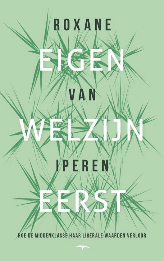 Boek cover Eigen welzijn eerst van Roxane van Iperen (Hardcover)