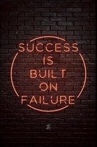 Walljar - Success is built on failure - Muurdecoratie - Poster met lijst