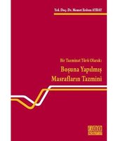 Bir Tazminat Türü Olarak: Boşuna Yapılmış Masrafların