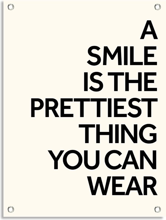 PosterGuru - Tuinposter Tekst - A Smile is the Prettiest Thing You Can Wear - Mindset - 40 x 50 cm