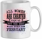 All the woman are created equal, but the best are born in February ' roze| Cadeau| cadeau voor haar| Verjaardag | Beker 31 CL