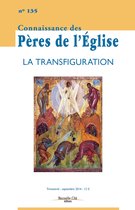 Connaissances des Pères de l'Église 135 - La transfiguration