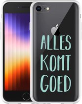 iPhone SE 2022 Hoesje Alles Komt Goed - Designed by Cazy