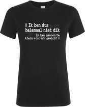 Klere-Zooi - Ik Ben Niet Dik - Dames T-Shirt - M
