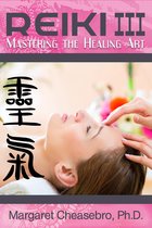 Reiki III: Master the Healing Art