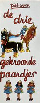 Drie gekroonde paardjes - Piet Worm - De 3 gekroonde paardjes