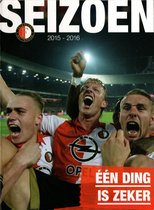 Feyenoord Seizoen 2015-2016 Eén Ding is Zeker