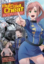 Might as Well Cheat: I Got Transported to Another World Where I Can Live My Wildest Dreams! (Manga)- Might as Well Cheat: I Got Transported to Another World Where I Can Live My Wildest Dreams! (Manga) Vol. 3