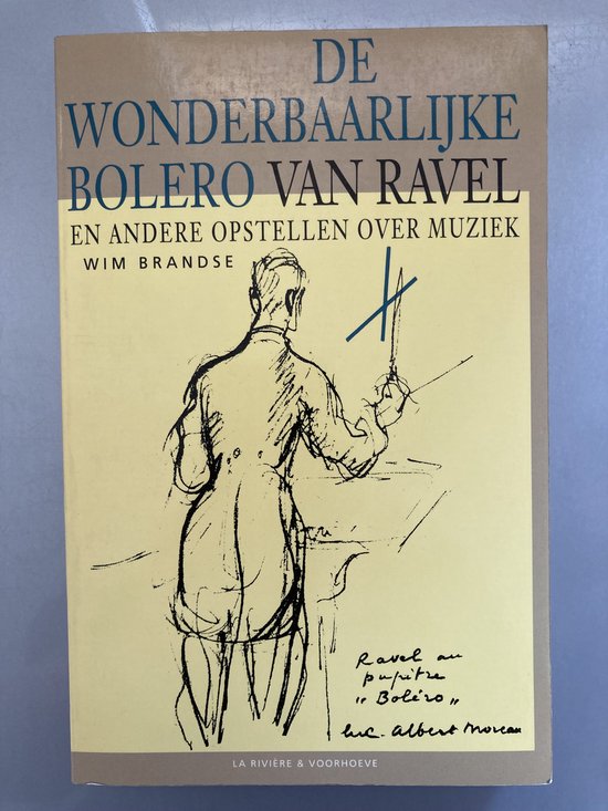 wim-brands-de-wonderbaarlijke-bolero-van-ravel-en-andere-opstellen-over-muziek