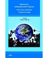 Medyada Gerçekliğin İnşası   Türk Medya Söylemine