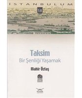 Taksim: Bir Şenliği Yaşamak