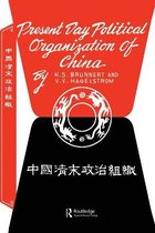 Present Day Political Organization Of China