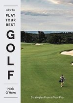 How to Play Your Best Golf