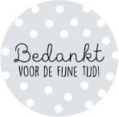 30x sluitsticker Bedankt voor de fijne tijd - wensetiket 40mm - afscheid - uitdelen - school - trakteren - sticker - bedankt - uitdeeltraktatie