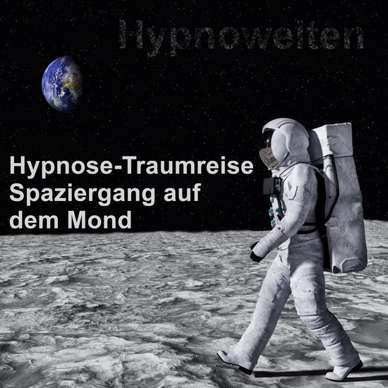Hypnose-Traumreise Spaziergang auf dem Mond - cover